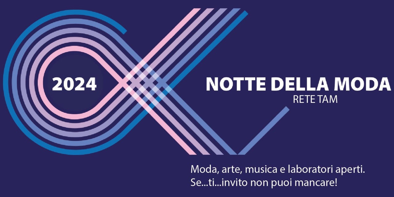 "Notti della Moda" kicks off its sixth edition: more than 30 Fashion Institutes in Italy open their doors